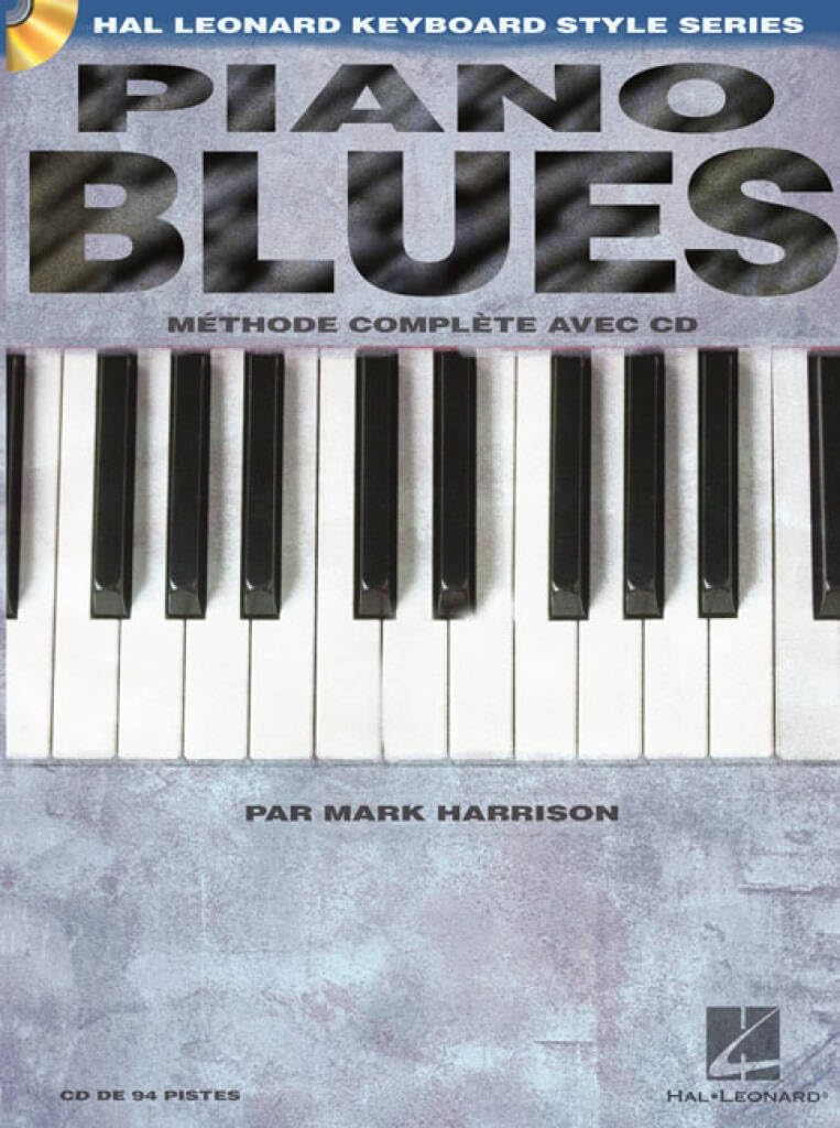 Piano Blues : Méthode Complète pour Débutants et Intermédiaires avec CD et 7 Morceaux Originaux