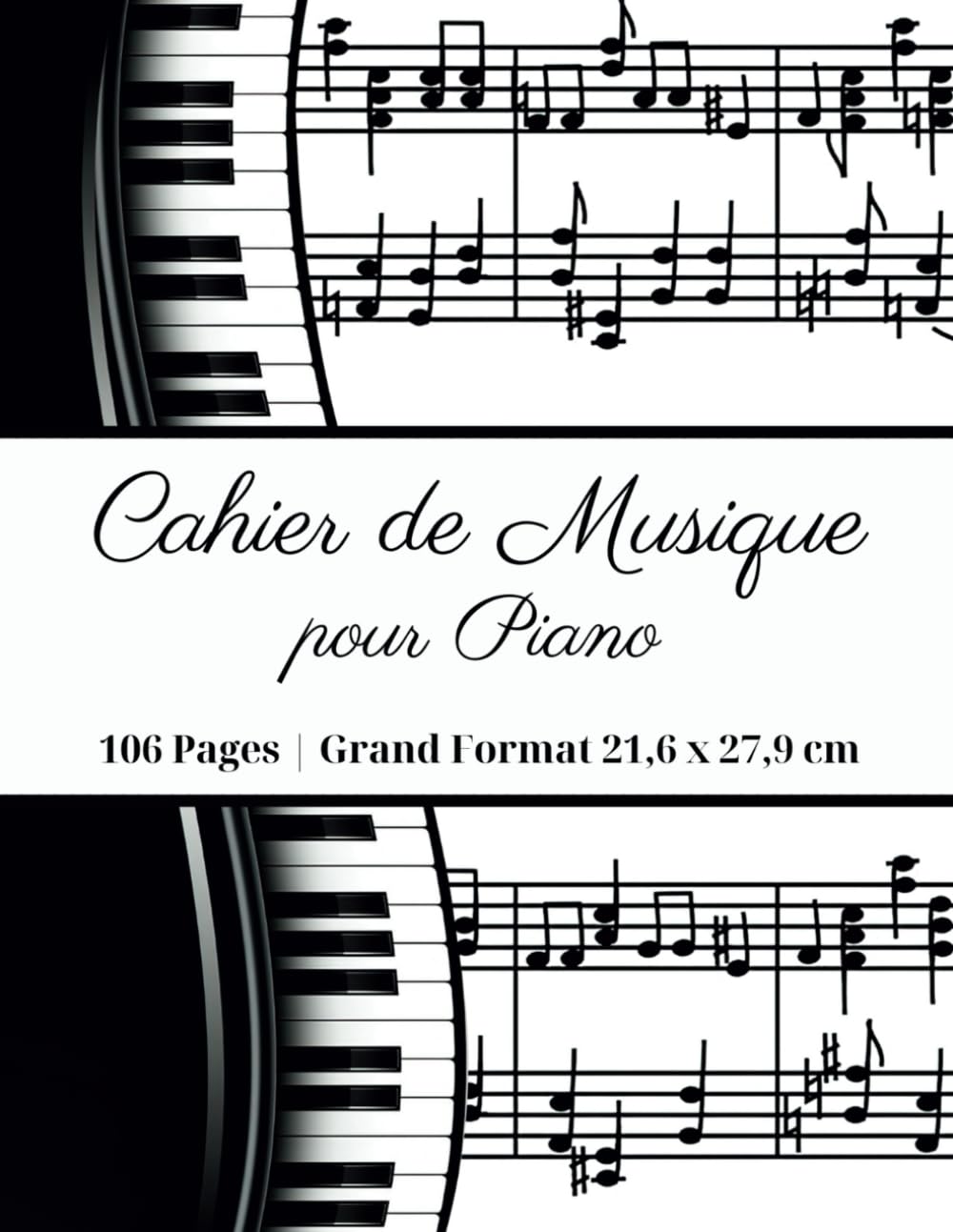 Cahier de Musique pour Piano : 106 Pages de Partitions Vides, Format A4 Souple