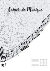 Cahier de Musique A4 : 110 Pages avec Portées et Seyes pour Compositeurs et Musiciens - Idée Cadeau