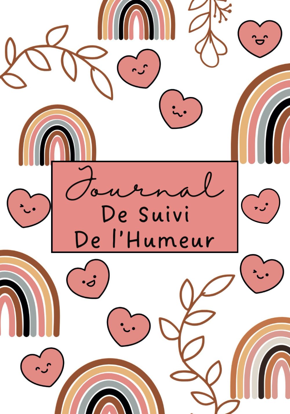 Journal de Suivi d'Humeur : Votre Guide Quotidien pour le Bien-être Mental, le Sommeil et la Gestion des Émotions