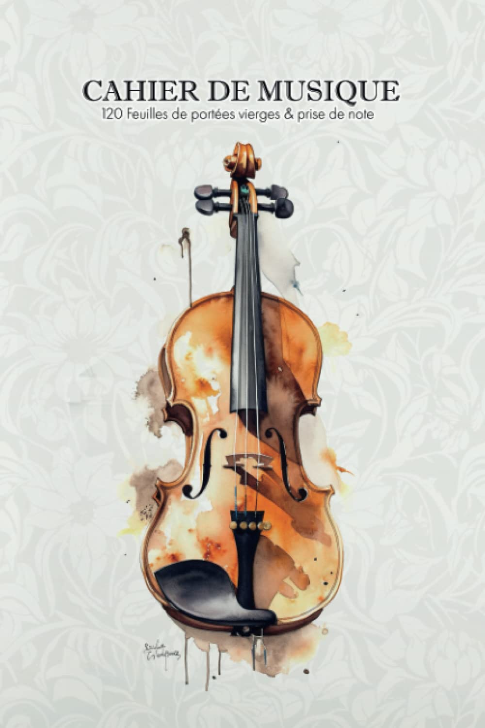 Cahier de Musique Violon : Carnet de Partitions Vierge avec Pages de Prise de Notes - 120 Pages pour Compositeurs et Étudiants