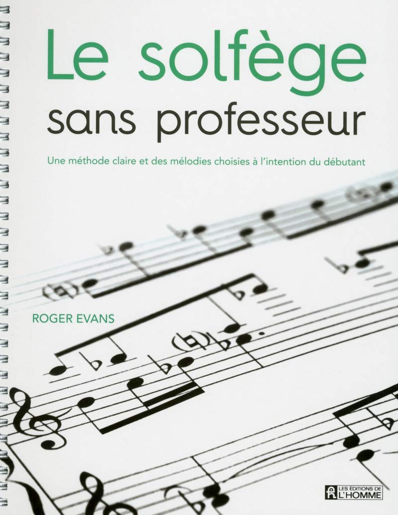 Le Solfège Sans Professeur : Méthode Claire et Mélodies Choisies pour Débutants