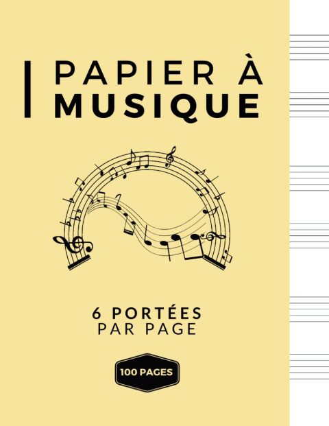 Papier à Musique A4 : Cahier de Partitions Vierge 100 Pages avec 6 Portées par Page - Idéal pour Compositeurs, Étudiants et Musiciens