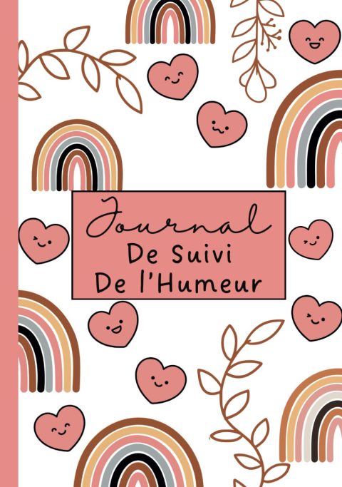 Journal de Suivi de l'Humeur : Carnet Quotidien de Bien-être Mental pour Gérer Stress, Anxiété et Dépression