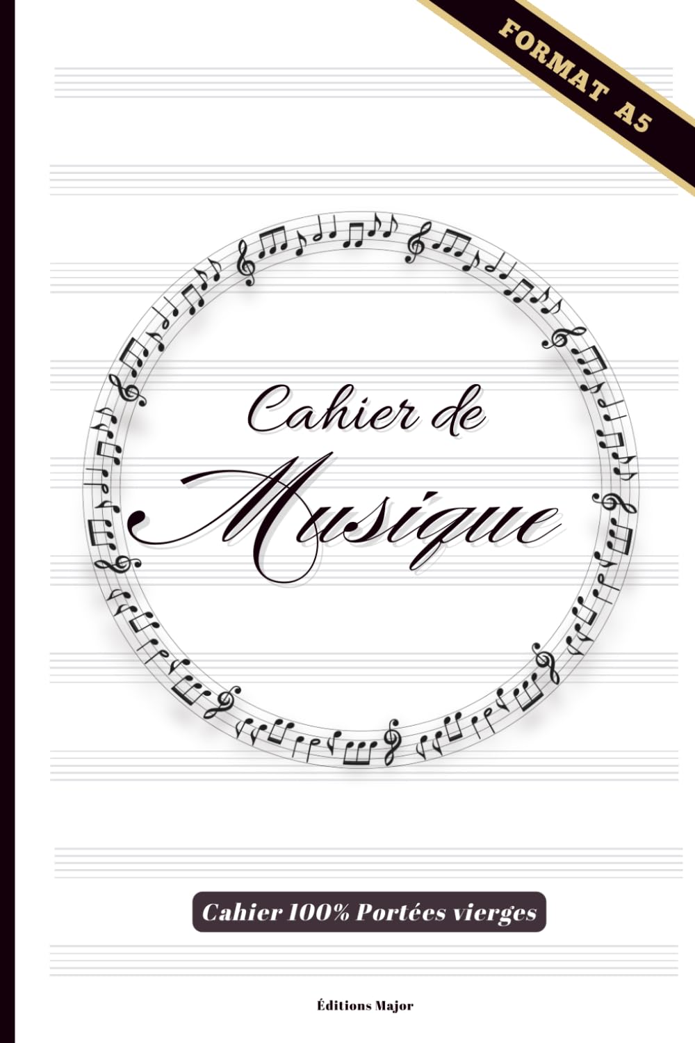 Cahier de Musique A5 - 100 Pages de Portées Musicales pour Compositeurs et Étudiants