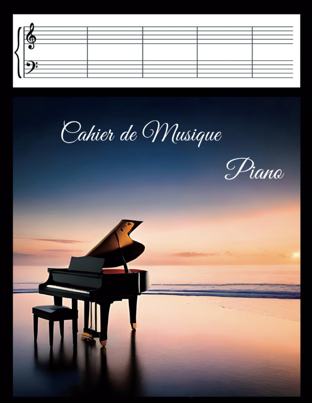 Cahier de Musique Piano Double Portée : Carnet de Partitions Vierges Grand Format pour Composition et Exercices