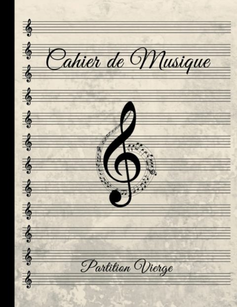 Cahier de Musique : Carnet de Partition à Remplir pour Composition et Solfège | 12 Portées par Page | Grand Format - 120 Pages