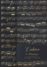 Cahier de Musique A4 : Carnet de Partitions pour Solfège et Compositions Musicales - 100 Pages pour Tous Niveaux