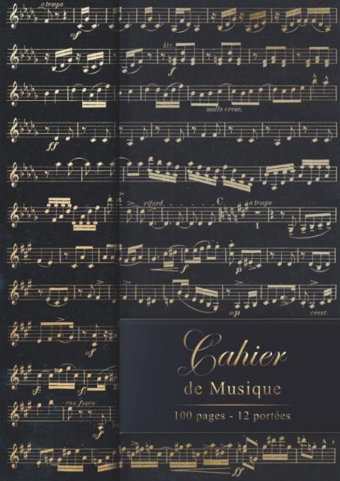 Cahier de Musique A4 : Carnet de Partitions pour Solfège et Compositions Musicales - 100 Pages pour Tous Niveaux