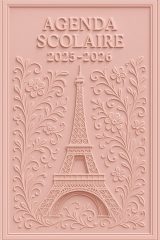 Agenda Scolaire 2025/2026 – Élégance Parisienne au Cœur des Fleurs, Douceur Féminine et Organisation Raffinée
