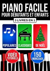 Piano Facile pour Débutants et Enfants : Méthode Progressive avec Morceaux Populaires, Classiques et de Noël
