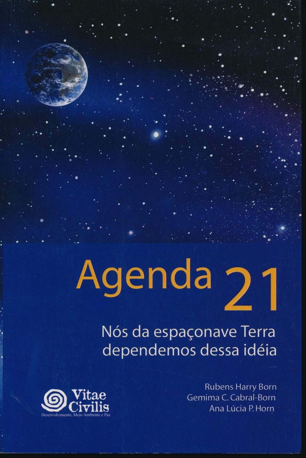 Agenda 21 : Notre Espace-Vaisseau Terre - Une Idée Essentielle