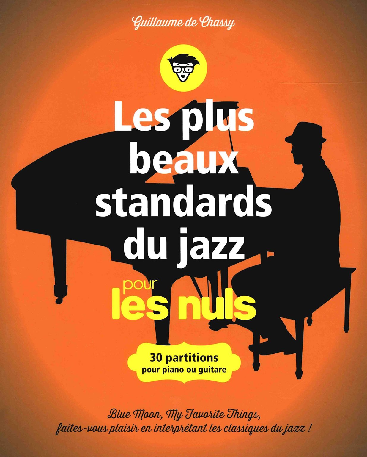 Les plus beaux standards de jazz pour les Nuls : 30 partitions accessibles pour piano ou guitare