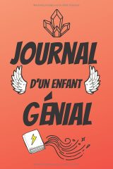 Journal d’un enfant génial – Journal intime et carnet de notes pour enfants, 6 x 9 in (15,24 x 22,86 cm)