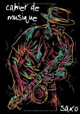 Cahier de musique saxophone – Partitions vierges 12 portées, 100 pages, grand format 21 x 29,7 cm