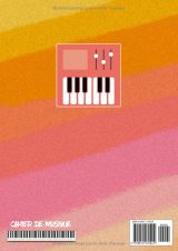 Cahier de musique débutant – Portées piano et solfège, 108 pages, format 21,01 × 29,69 cm