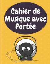 Cahier de musique à portées – Grand format, papier de partition pour composer et noter ses idées