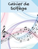 Cahier de Solfège – Carnet de musique 10 portées par page, 102 pages, format 21,6 x 27,9 cm, couverture souple mate