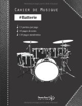 Cahier de musique Batterie – Grand format 21,59 x 27,94 cm, 13 portées par page, 115 pages, couverture souple noire