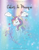 Cahier de Musique A4 – 110 Pages, 6 Grosse Portées, Couverture Souple Licorne