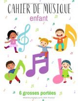 Cahier de musique enfant – 6 grosses portées par page, partitions vierges pour débuter le solfège, grand format A4, 100 pages