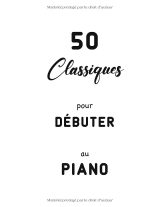 50 Classiques pour Débuter au Piano – Partitions faciles avec doigtés (Bach, Satie, Mozart, Schumann, Bartók) – Urtext et gravure professionnelle