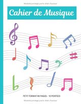 Cahier de musique petit format 17 x 22 cm – Carnet de partitions 10 portées, papier 90 g, couverture souple brillante