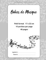 Cahier de musique 17 x 22 cm – 48 pages, 10 portées par page, carnet de partitions pour solfège et composition – enfants et adultes