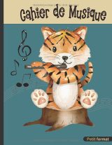 Cahier de musique 17 x 22 cm – 48 pages, 10 portées par page – Solfège et composition – Couverture tigre à la flûte (enfant)