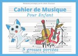 Cahier de musique enfant – 5 grosses portées, format A5+ paysage, 60 pages | Partitions vierges pour débuter le solfège