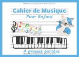 Cahier de musique pour enfant – 4 grosses portées, carnet de partitions vierges A5+ à l’italienne, 60 pages
