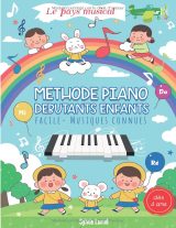 Méthode de piano enfants Le Pays Musical – Apprentissage dès 4 ans, progressif, clair et ludique, mélodies connues et coloriages – Grand cahier