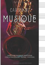 Cahier de musique 7 x 10 po – 80 pages – Tablatures et annotations – Couverture saxophone brillante