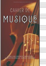 Cahier de musique 7" x 10" – Portées et annotations, solfège et partitions – Couverture violon, 80 pages