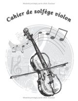 Cahier de musique pour violon – Solfège et partitions | 10 portées par page | Format 21,6 x 27,9 cm