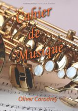 Cahier de musique A4 – 12 portées + pages grands carreaux – 108 pages – Solfège et composition – Style Saxo