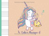 Cahier de musique Licorne – 4 grosses portées par page – Format paysage – Cahier de solfège enfant débutant (60 pages)