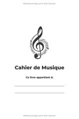 Mon Cahier de Musique – Carnet de Partitions à Portées pour Solfège et Composition, Grand Format – 110 Pages