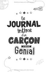 Le journal intime d’un garçon vraiment génial – Carnet secret à compléter (8 à 10 ans)