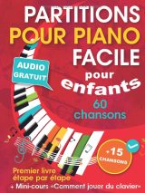 Partitions piano faciles pour enfants et ados – 60 chansons + mini‑cours « Comment jouer du clavier » (+ audio MP3)