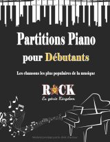 Partitions piano pour débutants – Les plus grands titres rock simplifiés avec doigtés et paroles