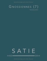Erik Satie – Les 7 Gnossiennes : partition pour piano
