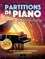 Partitions de piano pour débutants – mélodies populaires faciles avec doigtés et QR codes inclus