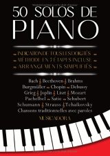 50 Solos pour Piano avec doigtés – Arrangements simplifiés et méthode DJC en 7 étapes (débutants à intermédiaires)