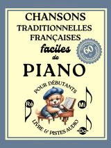 Chansons traditionnelles françaises – Piano débutants (Livre + pistes audio) | 60 chansons et accompagnements, grandes notes avec noms des notes