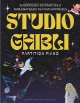 Studio Ghibli – Partitions pour piano : 36 morceaux emblématiques en piano solo (édition française)