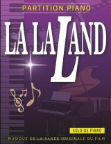 Partition piano La La Land : Musique de la bande originale du film (Solo de piano)