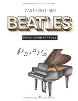 Partition piano Beatles – 40 chansons incontournables à jouer au piano (piano facile)