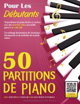 50 Partitions de Piano pour Débutants – Classiques et mélodies du monde avec doigtés et QR codes vers tutoriels vidéo