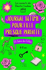 Journal intime prérempli pour filles 8-12 ans – Créativité, défis et estime de soi | Les Carnets imparfaits